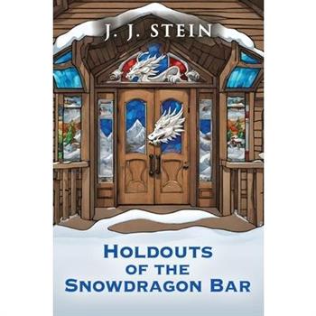 Holdouts of the Snowdragon Bar