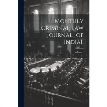 Monthly Criminal Law Journal [of India].; Volume 1
