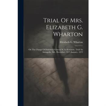 Trial Of Mrs. Elizabeth G. Wharton