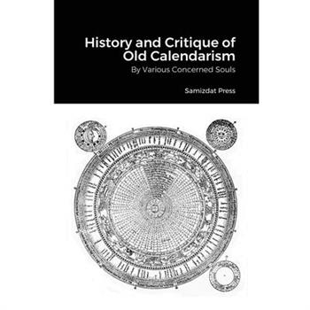 History and Critique of Old Calendarism