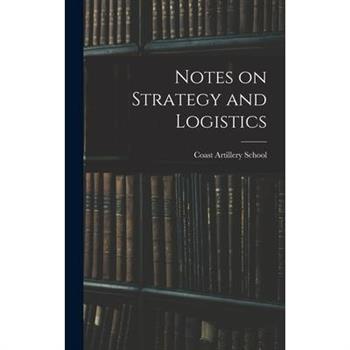 Notes on Strategy and Logistics