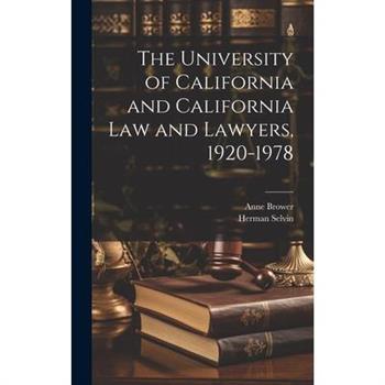 The University of California and California law and Lawyers, 1920-1978