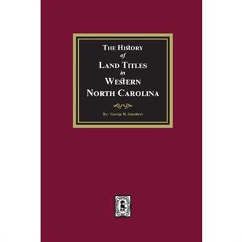 The History of Land Titles in Western North Carolina