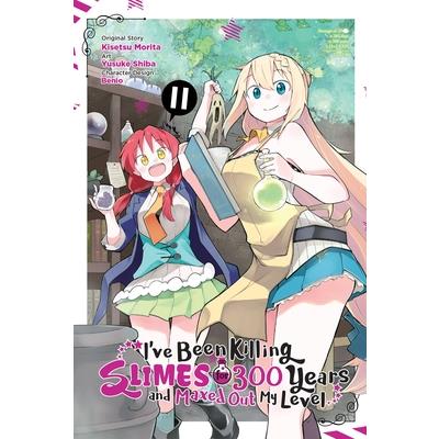 I’ve Been Killing Slimes for 300 Years and Maxed Out My Level, Vol. 11 (Manga)