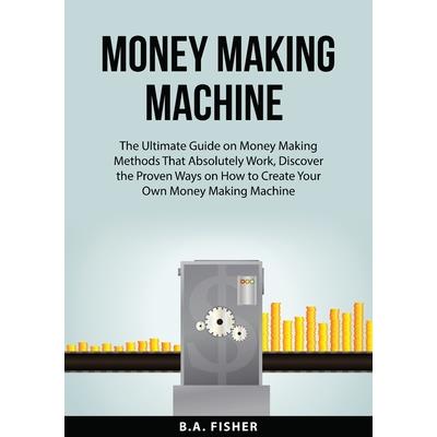 Money Making Machine