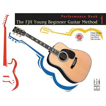 The Fjh Young Beginner Guitar Method, Performance Book 1