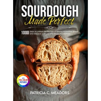 Sourdough Made Perfect