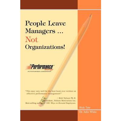 People Leave Managers...Not Organizations!