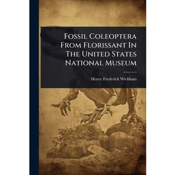 Fossil Coleoptera From Florissant In The United States National Museum