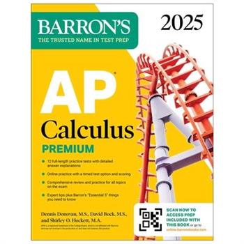AP Calculus Premium, 2025: Prep Book with 12 Practice Tests ＋ Comprehensive Review ＋ Online Practice
