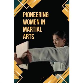 Pioneering Women in Martial Arts
