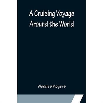 A Cruising Voyage Around the World