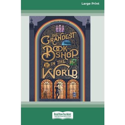 The Grandest Bookshop in the World [Large Print 16pt]