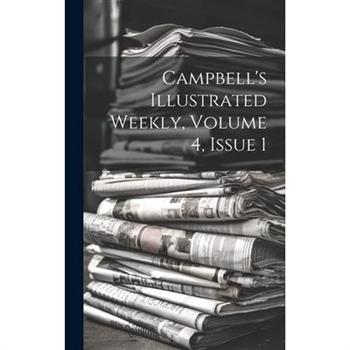 Campbell's Illustrated Weekly, Volume 4, Issue 1