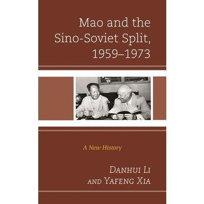 Mao and the Sino-Soviet Split, 1959-1973 Mao and the Sino-Soviet Split, 1959-1973