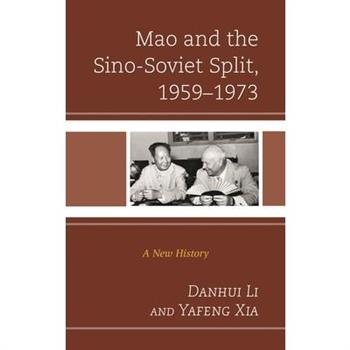 Mao and the Sino-Soviet Split, 1959-1973 Mao and the Sino-Soviet Split, 1959-1973