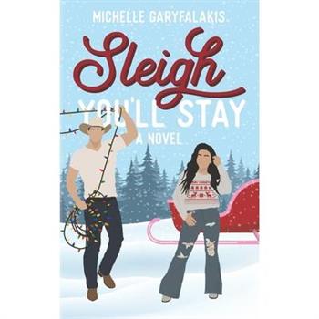 Sleigh You'll Stay