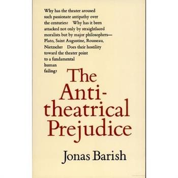 The Anti-Theatrical Prejudice: New Edition