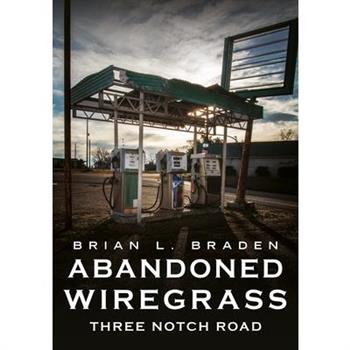 Abandoned Wiregrass