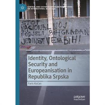 Identity, Ontological Security and Europeanisation in Republika Srpska