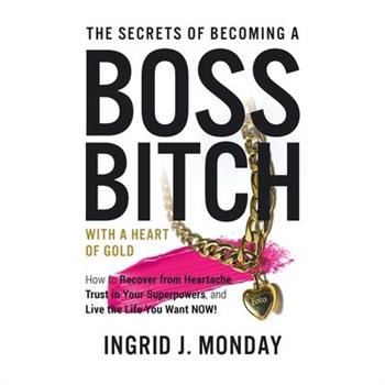 The Secrets of Becoming a Boss Bitch with a Heart of Gold