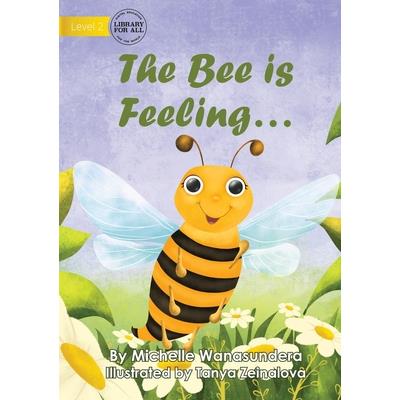 The Bee is Feeling... - UPDATED