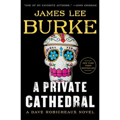 A Private CathedralAPrivate CathedralA Dave Robicheaux Novel