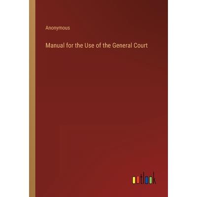 Manual for the Use of the General Court