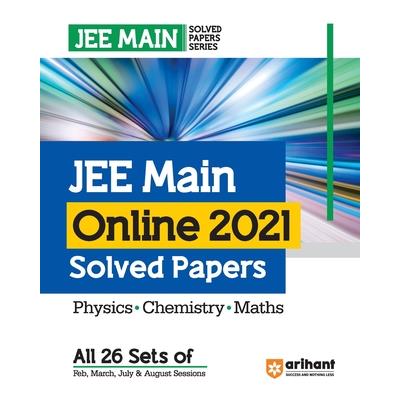JEE Main Online 2021 Solved Papers (All 26 Sets of Feb, March, July and August Sessions) for 2024 Exams