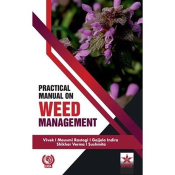 Practical Manual on Weed Management