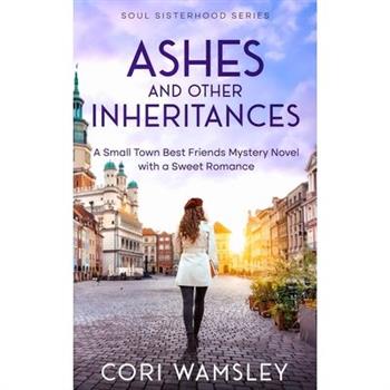 Ashes and Other Inheritances
