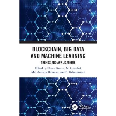 Blockchain, Big Data and Machine Learning