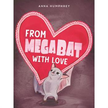 From Megabat with Love