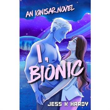 I, Bionic