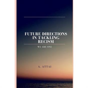 Future Directions in Tackling Recism"