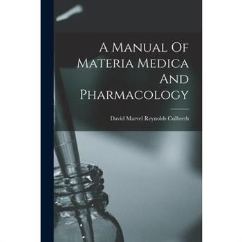 A Manual Of Materia Medica And Pharmacology