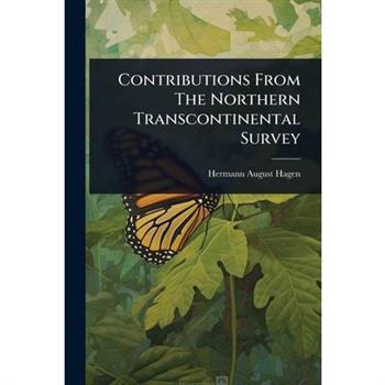 Contributions From The Northern Transcontinental Survey