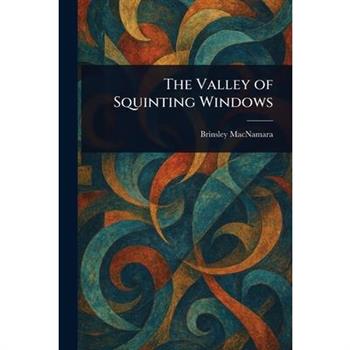 The Valley of Squinting Windows
