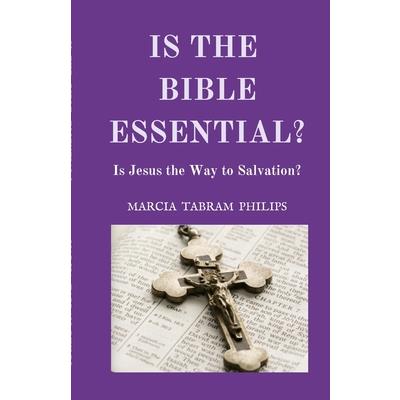 Is the Bible Essential? Is the Bible Essential?