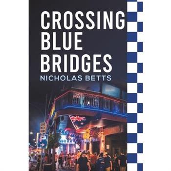 Crossing Blue Bridges