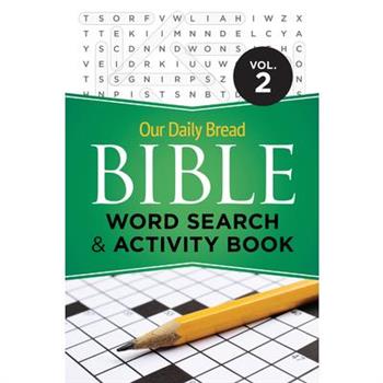 Our Daily Bread Bible Word Search & Activity Book, Volume 2