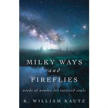 Milky Ways and Fireflies