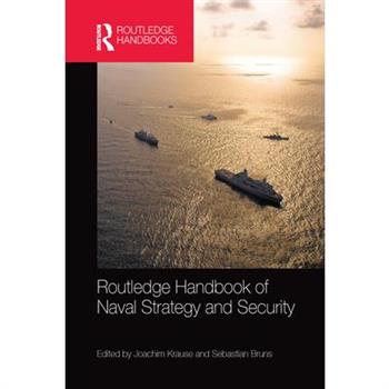 Routledge Handbook of Naval Strategy and Security