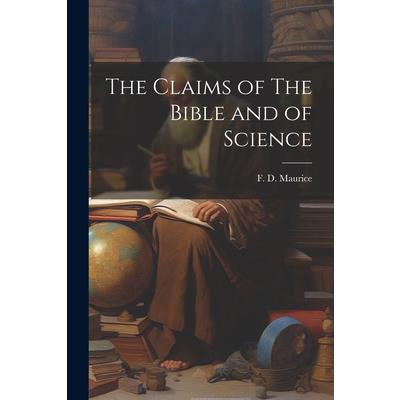 The Claims of The Bible and of Science