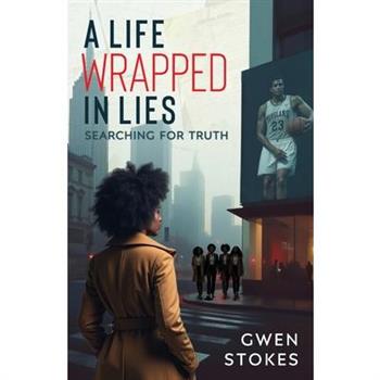 A Life Wrapped in Lies
