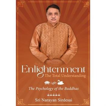 Enlightenment - The Total Understanding - The Psychology of the Buddhas