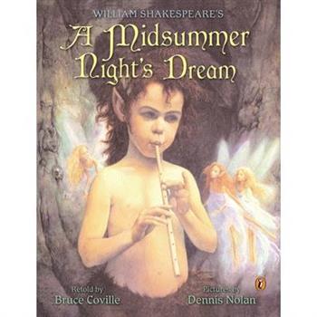 William Shakespeare’s a Midsummer Night’s Dream