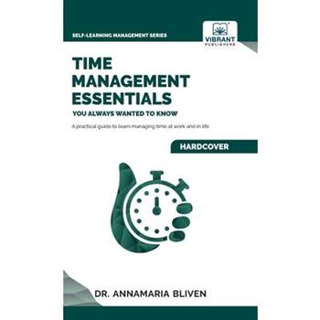 Time Management Essentials You Always Wanted To Know