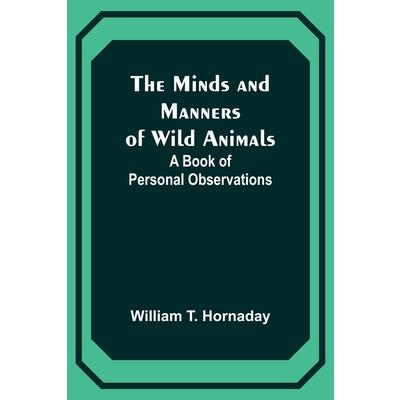 The Minds and Manners of Wild Animals