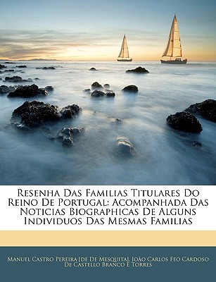 Resenha Das Familias Titulares Do Reino de Portugal
